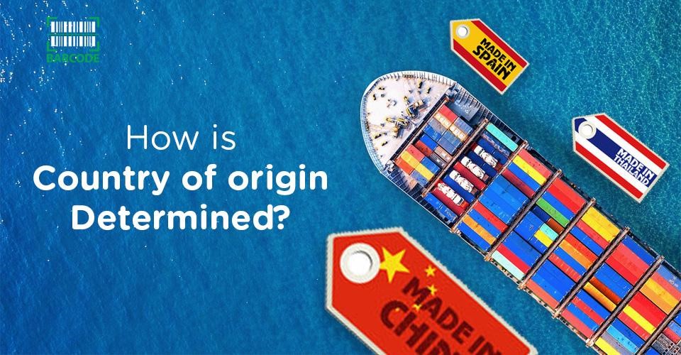 How To Determine Country Of Origin 3 Important Rules